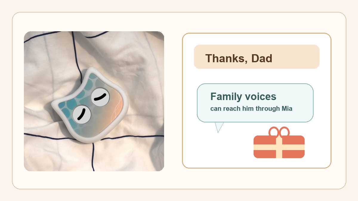 Family voices can reach Dad through Mia